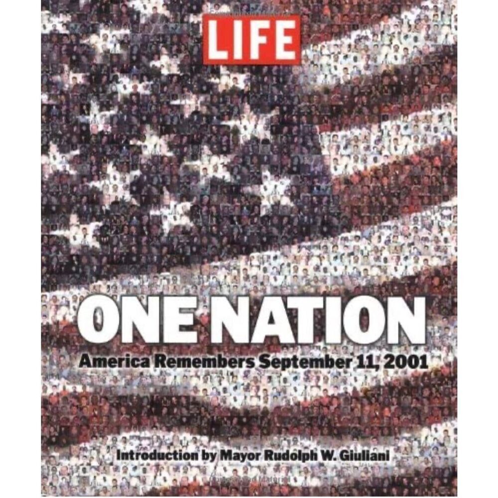 Life Magazine - One Nation: America Remembers 911